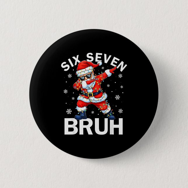 67 Christmas Funny Six Seven Bruh Meme Dabbing San Button (Vorderseite)