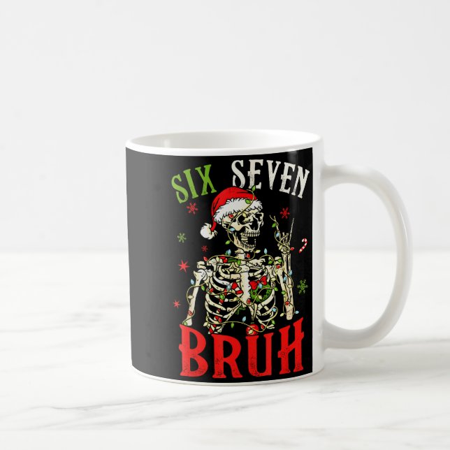 67 Christmas Funny Six Seven Bruh Meme Skeleton Sa Kaffeetasse (Rechts)