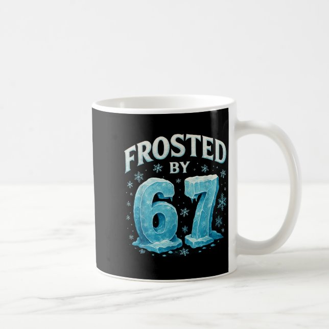 67 Christmas Ice Frost Cold 6 7 Internet Meme Xmas Kaffeetasse (Rechts)