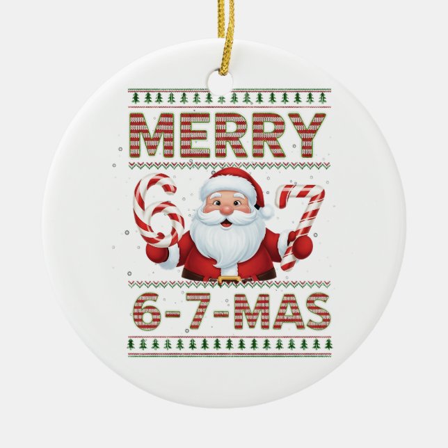 67 Christmas Merry 6 7 Mas Ugly Xmas Six Seven Keramik Ornament (Vorne)