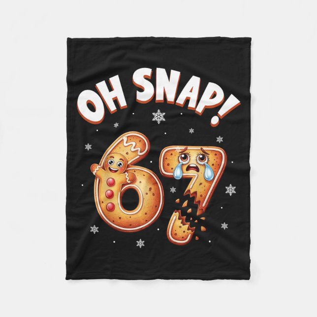 67 Christmas Oh Snap Gingerbread Man Funny 6 7 Mem Fleecedecke (Vorderseite)