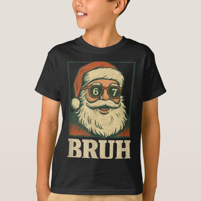 67 Christmas Santa Bruh 6 7 Meme Six Seven Gen Alp T-Shirt (Vorderseite)