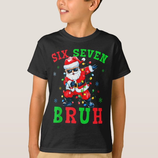 67 Christmas Six Seven Bruh Meme Santa Dabbing Chr T-Shirt (Vorderseite)