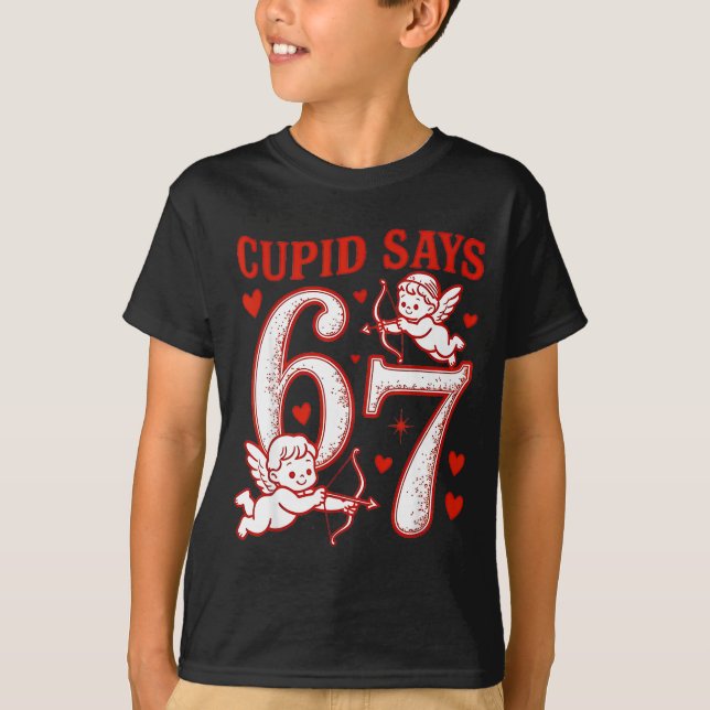 67 Cud Says Six Seven 6 7 Meme Boys Girls Valentin T-Shirt (Vorderseite)