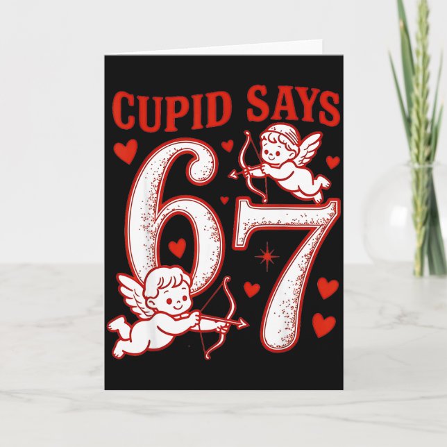 67 Cupid sagt Six Seven 6 7 Meme Jungen Mädchen Va Karte (Vorderseite)