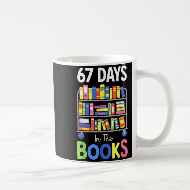 67 Days In The Books Reading Librarian Teacher Sch Kaffeetasse (Rechts)