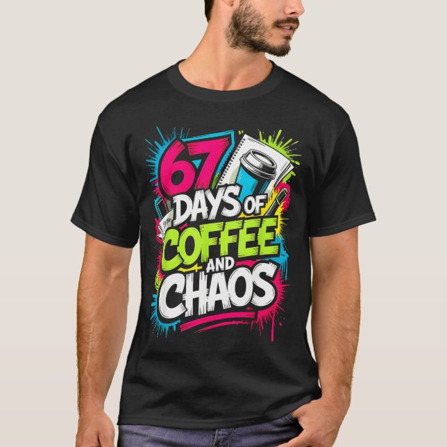 67 Days Of Coffee Teachers Retro School Six Seven  T-Shirt (Vorderseite)