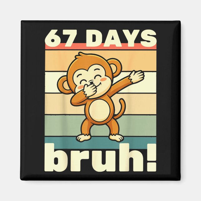 67 Days Of School Bruh Funny Meme Boys Kids Dabbin Magnet (Vorne)