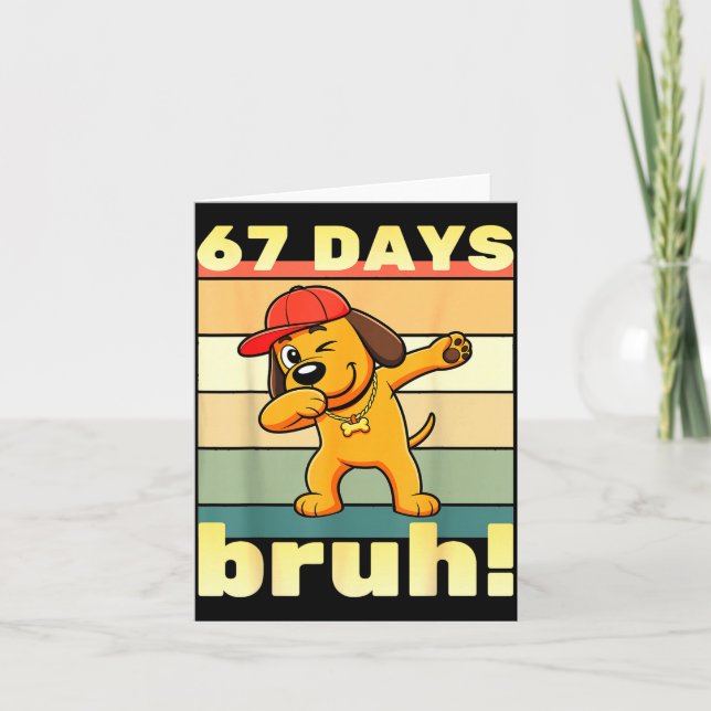67 Days Of School Bruh Funny Meme Teachers Kids Da Karte (Vorderseite)