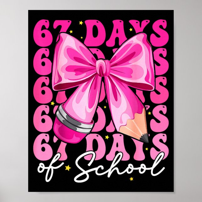 67 Days Of School Coquette Bow Six Seven Meme Teac Poster (Vorne)