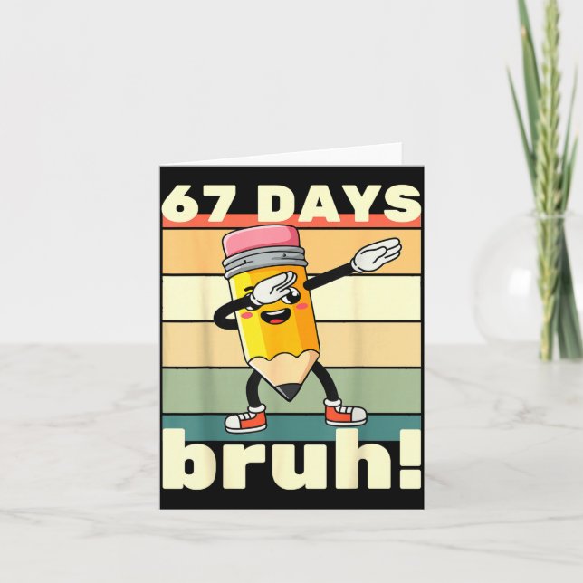67 Days Of School Funny 67 Days Bruh Teachers Kids Karte (Vorderseite)