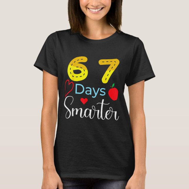 67 Days Of School Funny 67 Days Smarter Student Te T-Shirt (Vorderseite)