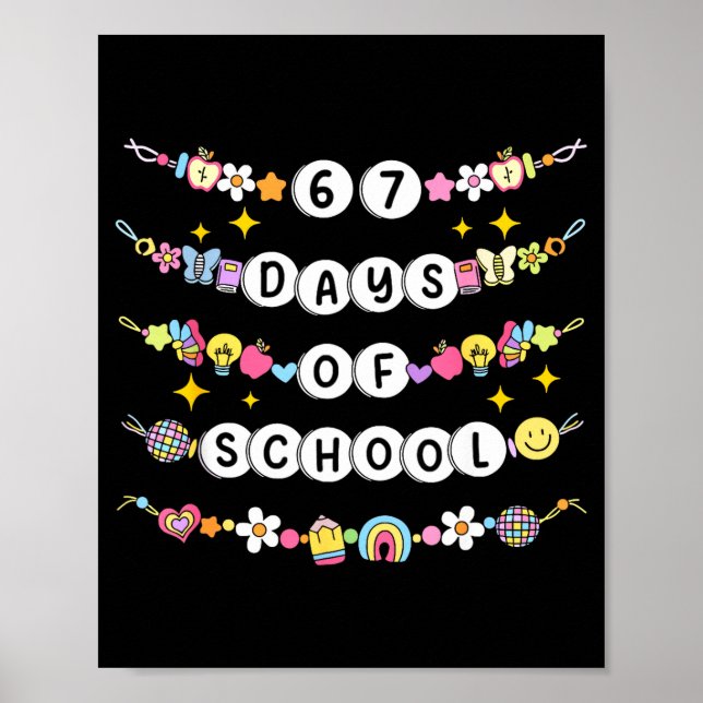 67 Days Of School Funny 67 Teachers Girls Bracelet Poster (Vorne)