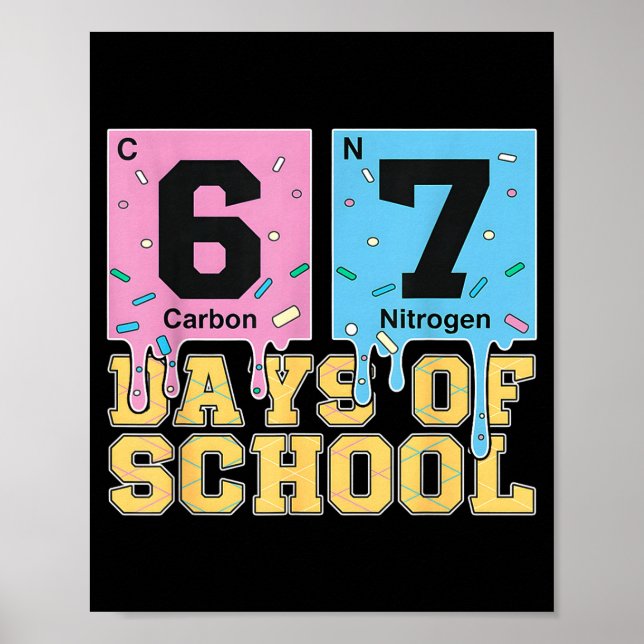 67 Days Of School Funny 6 7 Teacher Science Period Poster (Vorne)