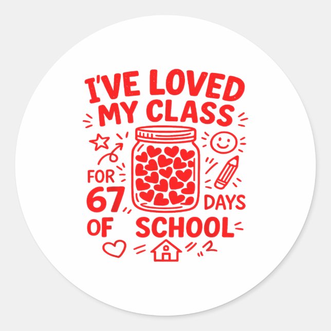 67 Days Of School Loved My Cl Funny Valentine Teac Runder Aufkleber (Vorderseite)