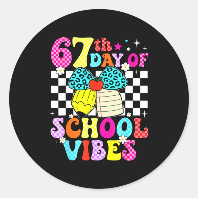67 Days Of School Meme 100th Day Of School Vibes S Runder Aufkleber (Vorderseite)