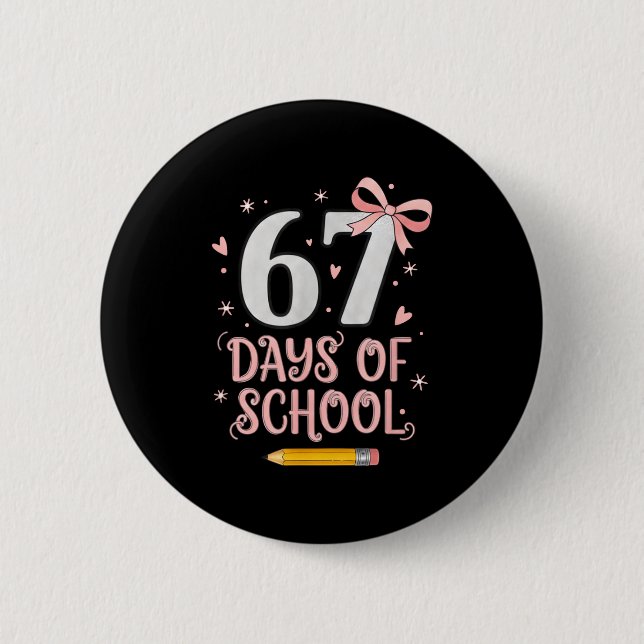 67 Days Of School Retro Bow Kids Teachers 67 Meme  Button (Vorderseite)