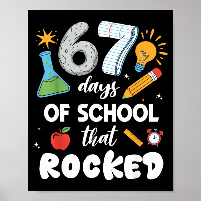 67 Days Of School That Rocked  Poster (Vorne)