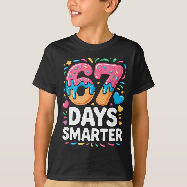 67 Days Smarter Drip Kids Teachers 67 Meme Humor F T-Shirt (Vorderseite)