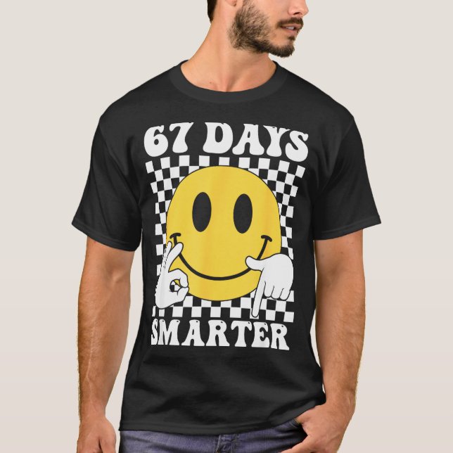 67 Days Smarter Funny Six Seven 6 7 Gen Alpha Slan T-Shirt (Vorderseite)