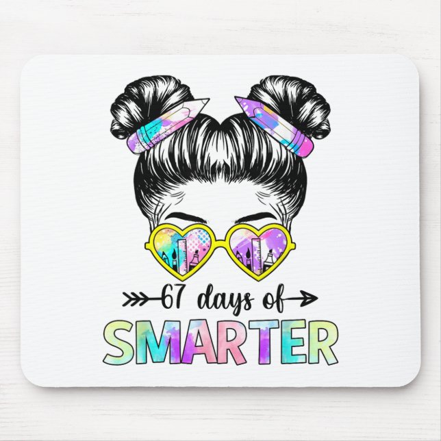 67 Days Smarter Messy Bun Six Seven 67th Day Of Sc Mousepad (Vorne)
