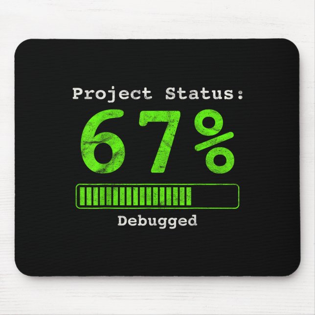 67 Debugging Geek Six Seven 67 Project Status Funn Mousepad (Vorne)