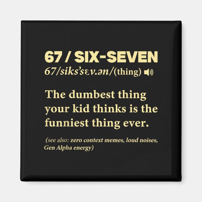 67 Definition Bedeutung Sechs Sieben Lustiges Meme Magnet (Vorne)