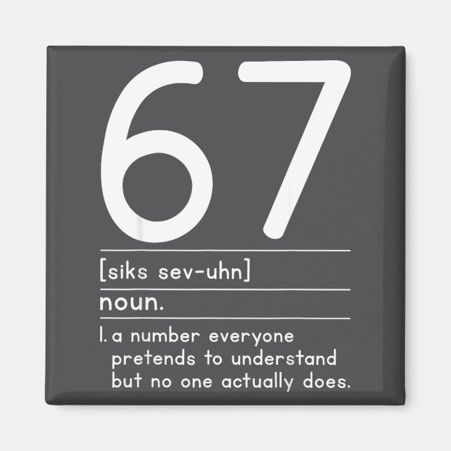 67 Definition Die Bedeutung Von 67 Meme Lustig Sec Magnet (Vorne)