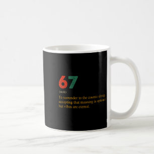 67 Definition Meme Nummer 67 ist die neue 42 Sechs Kaffeetasse