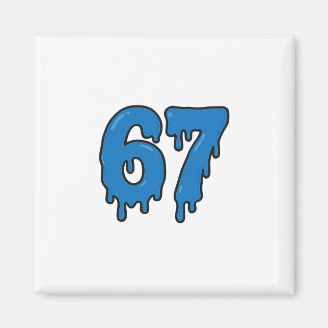 67 Drip Melt Six Seven Meme Alpha Gen Slang Funny  Magnet (Vorne)