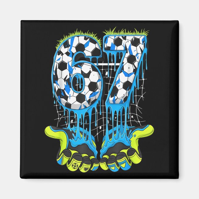 67 Drip Soccer Gen Alpha Slang Sechs Sieben Meme  Magnet (Vorne)