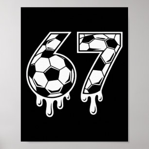 67 Eis-Drip-Fußball Gen Alpha Six Seven Meme  Poster