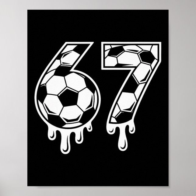 67 Eis-Drip-Fußball Gen Alpha Six Seven Meme  Poster (Vorne)