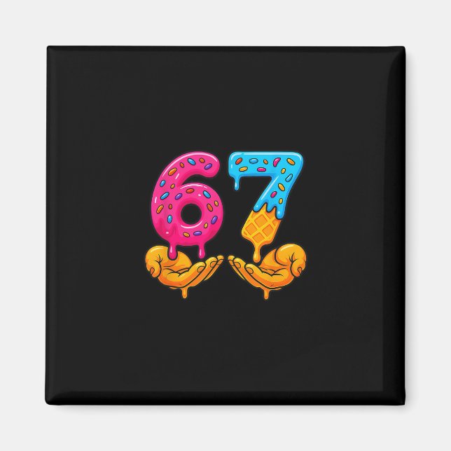 67 Eis Drip Lustig 6 7 Sechs Sieben Gen Alpha Ich Magnet (Vorne)