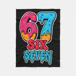67 Eis Drip Lustig Six Seven Gen Alpha Meme S Fleecedecke