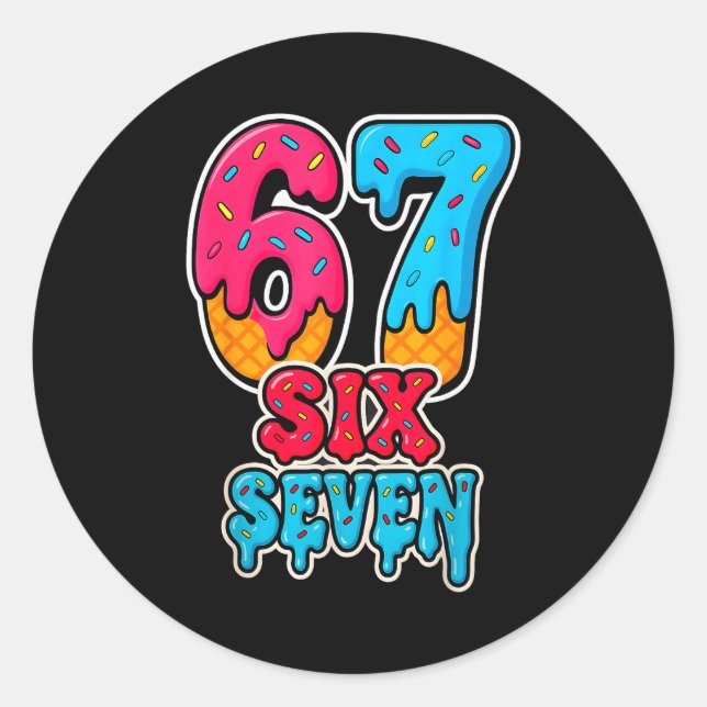 67 Eis-Drip lustig Six Seven Gen Alpha Meme S Runder Aufkleber (Vorderseite)