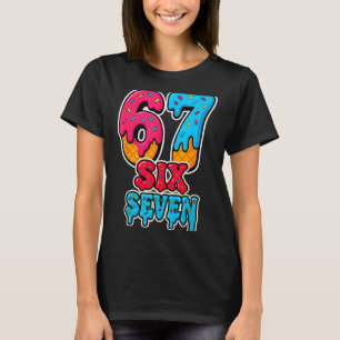 67 Eis Drip Lustig Six Seven Gen Alpha Meme S T-Shirt