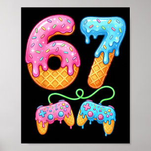 67 Eis-Drip-Meme-Gamer Sechs Sieben Gen Alpha S Poster