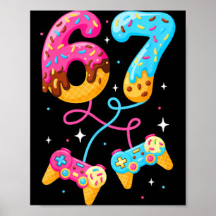 67 Eis-Drip-Meme-Gamer Sechs Sieben Gen Alpha S Poster