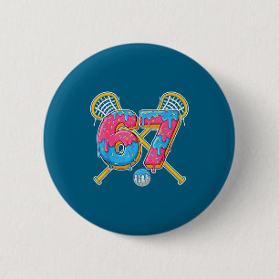 67 Eis-Drip-Meme Gen Alpha-Slang Lacrosse Sr Button