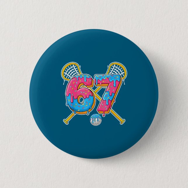 67 Eis-Drip-Meme Gen Alpha-Slang Lacrosse Sr Button (Vorderseite)