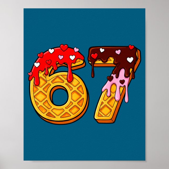 67 Eis-Drip-Meme Lustig Sechs Sieben 67 Valentin Poster (Vorne)