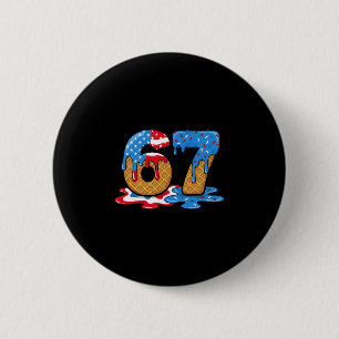 67 Eis-Drip-Meme Lustig Six Seven Gen Alpha S Button