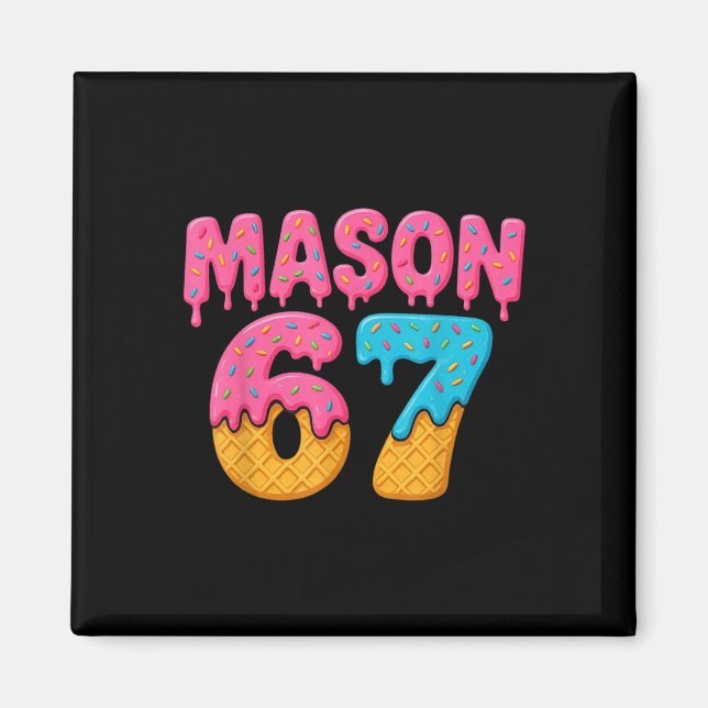 67 Eis-Drip-Meme Lustig Six Seven Gen Alpha S Magnet (Vorne)