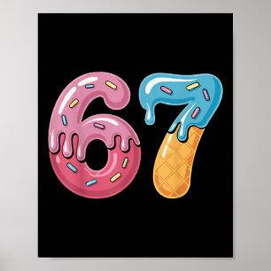 67 Eis-Drip-Meme Lustig Six Seven Gen Alpha S Poster