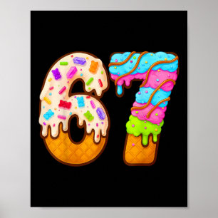 67 Eis-Drip-Meme Lustig Six Seven Gen Alpha S Poster