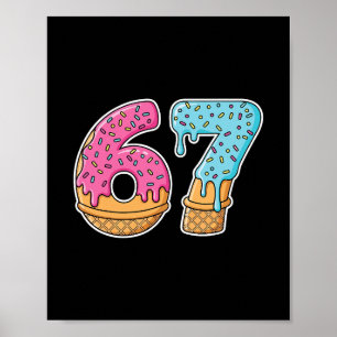 67 Eis-Drip-Meme Lustig Six Seven Gen Alpha S Poster