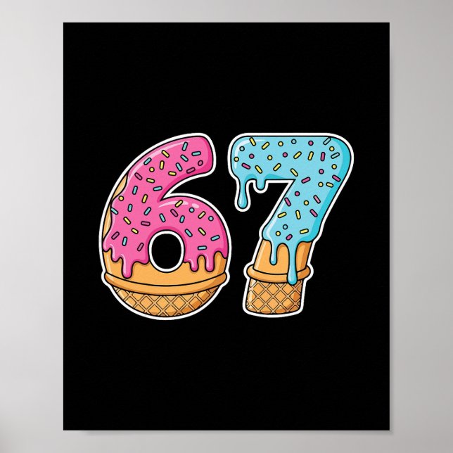 67 Eis-Drip-Meme Lustig Six Seven Gen Alpha S Poster (Vorne)