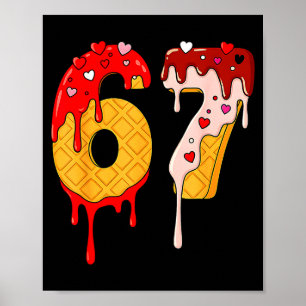 67 Eis-Drip-Meme Lustig Six Seven Valentinstag D Poster