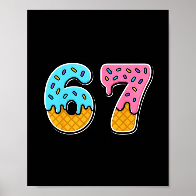 67 Eis-Drip-Meme Lustiges Trend-Meme für Männer W Poster (Vorne)